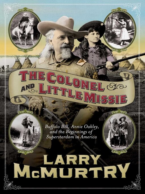 Title details for The Colonel and Little Missie by Larry McMurtry - Available